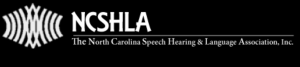 North Carolina Speech Hearing & Language Association, Inc.